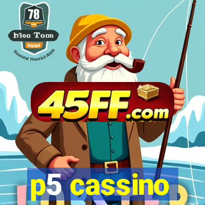 p5 cassino